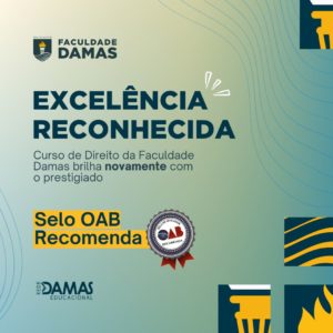 Faculdade Damas - Excelência reconhecida novamente com o selo OAB Recomenda